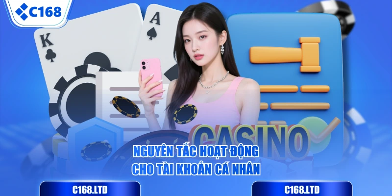 Nguyên tắc hoạt động cho tài khoản cá nhân